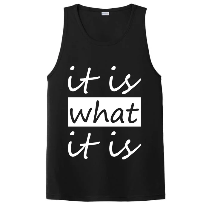 It Is What It Is Performance Tank