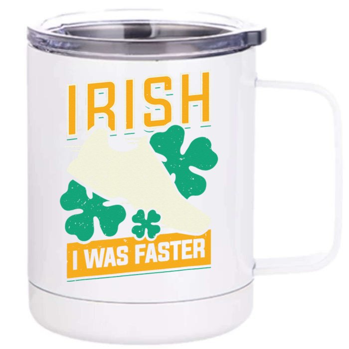 Irish I Was Faster Design For A Marathon Runner Front & Back 12oz Stainless Steel Tumbler Cup