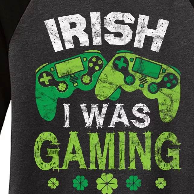 Irish I Was Gaming Funny St Patricks Day Women's Tri-Blend 3/4-Sleeve Raglan Shirt