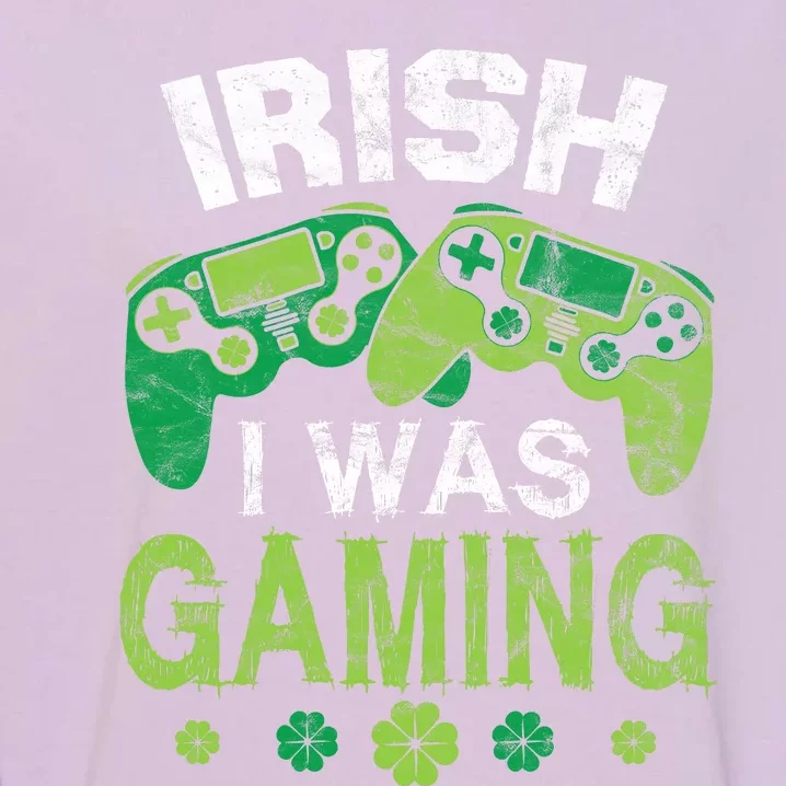 Irish I Was Gaming Funny St Patricks Day Garment-Dyed Sweatshirt