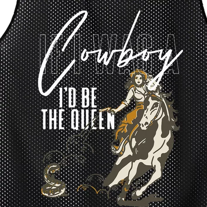 If I Was A Cowboy ID Be The Queen Mesh Reversible Basketball Jersey Tank