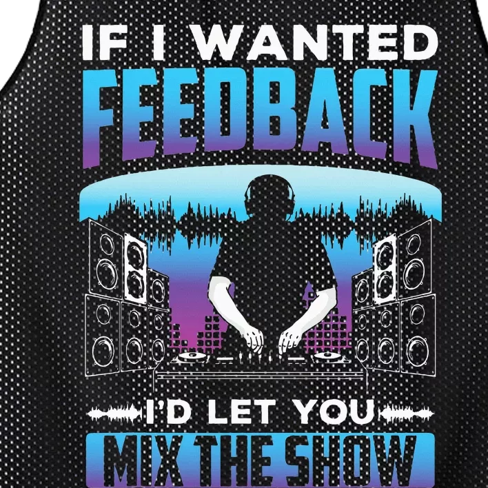 If I Wanted Feedback ID Let You Mix The Show Sound Engineer Mesh Reversible Basketball Jersey Tank