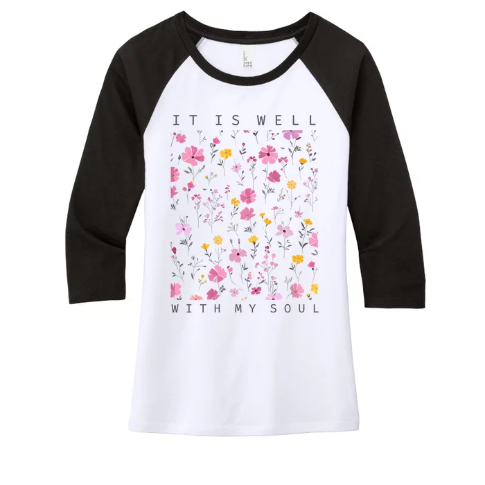 It Is Well With My Soul Floral Women's Tri-Blend 3/4-Sleeve Raglan Shirt