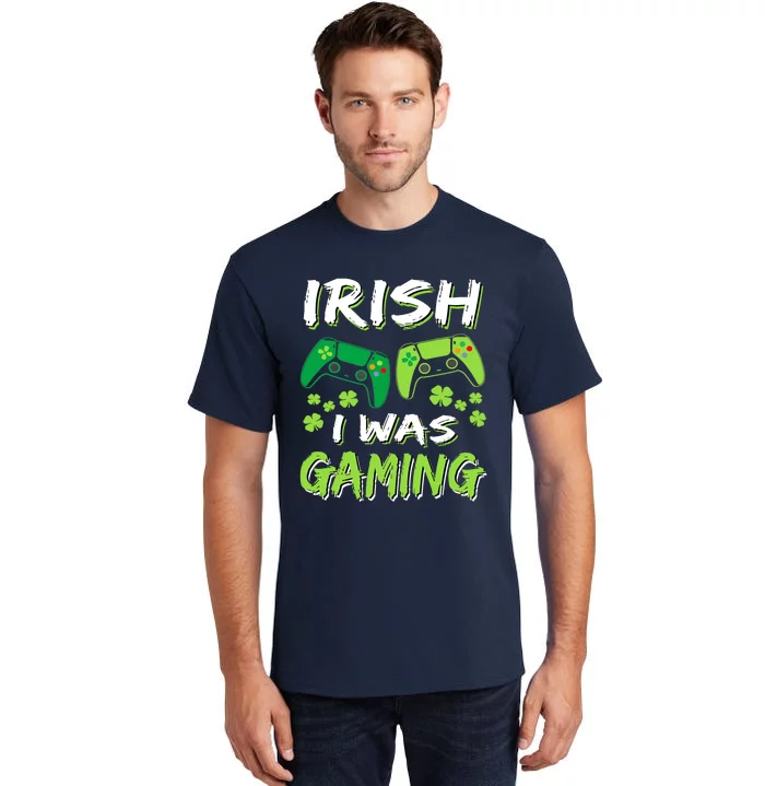 Irish I Was Gaming Funny St Patricks Day Gamer Gift Tall T-Shirt