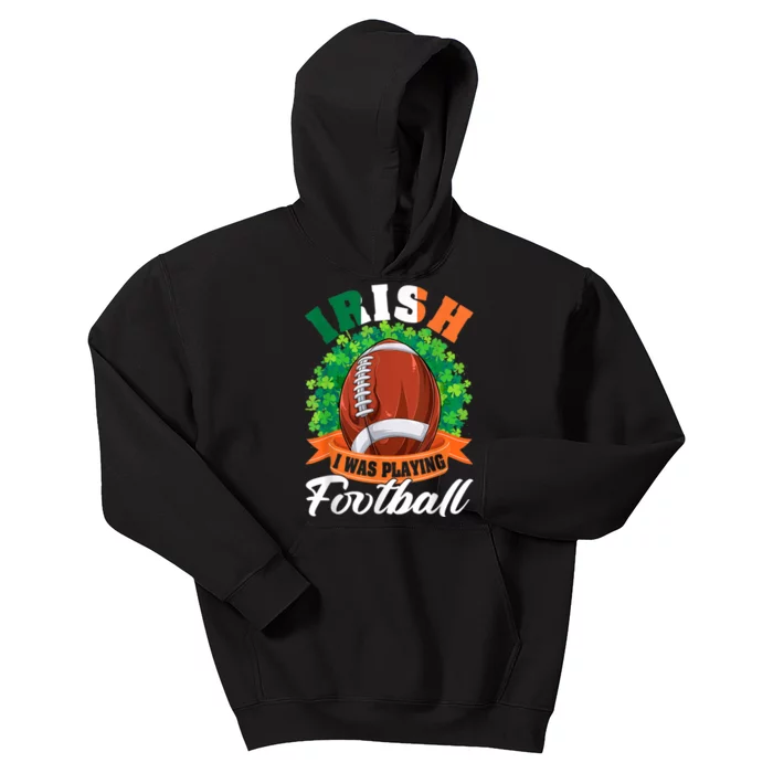 Irish I Was Playing Football Shamrock Leaf St. Patrick's Day Kids Hoodie