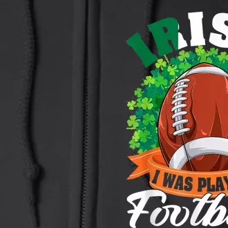 Irish I Was Playing Football Shamrock Leaf St. Patrick's Day Full Zip Hoodie