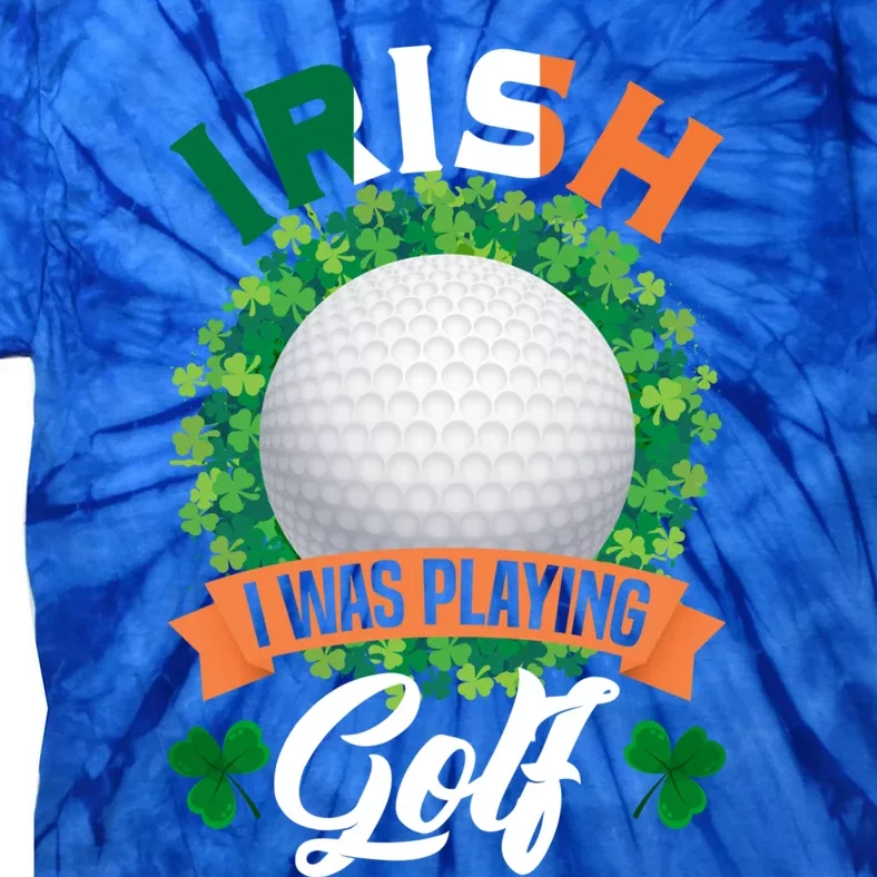 Irish I Was Playing Golf Shamrock Leaf Saint Patrick's Day Cool Gift Tie-Dye T-Shirt