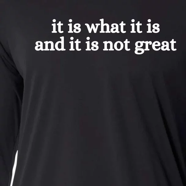 It Is What It Is And It Is Not Great Cooling Performance Long Sleeve Crew