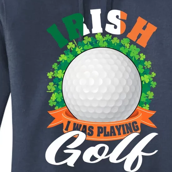 Irish I Was Playing Golf Shamrock Leaf Saint Patrick's Day Cool Gift Women's Pullover Hoodie