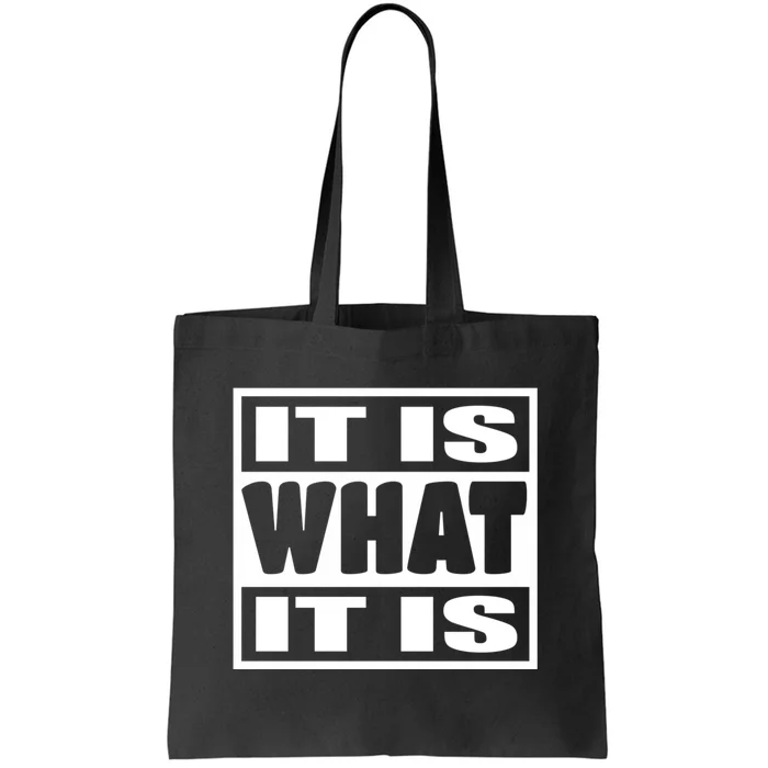 It Is What It Is Man Woman Funny Gift 113 Tote Bag