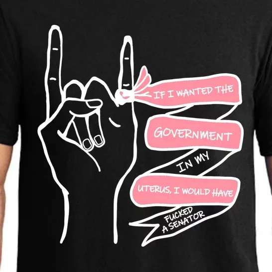 If I Wanted The Government In My Uterus Pajama Set