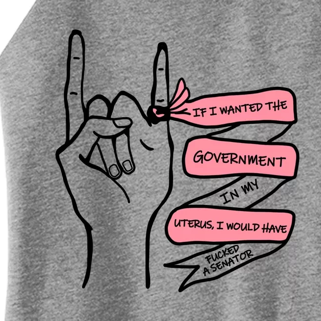 If I Wanted The Government In My Uterus Women’s Perfect Tri Rocker Tank