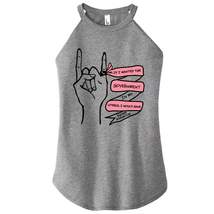 If I Wanted The Government In My Uterus Women’s Perfect Tri Rocker Tank