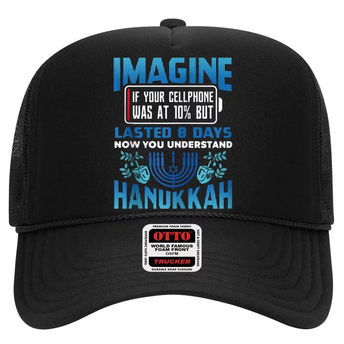 Imagine If Your Cellphone Was At 10% Chanukah Hanukkah Gift High Crown Mesh Trucker Hat