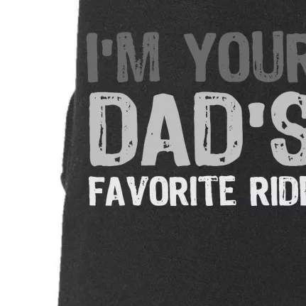 Inappropriate IM Your DadS Favorite Ride Funny Teen Doggie 3-End Fleece Hoodie