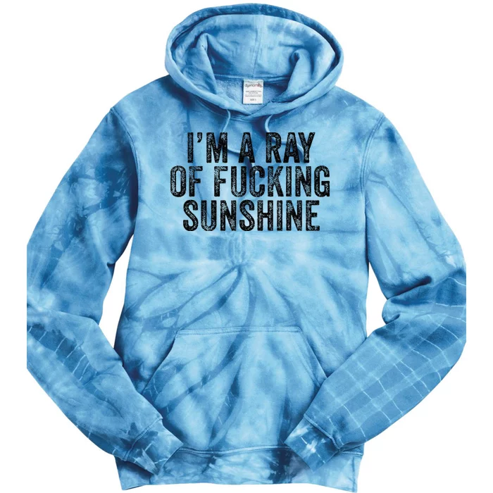 IM Just A Ray Of Fucking Sunshine Funny Sarcastic Vintage Tie Dye Hoodie