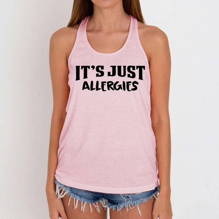 It's Just Allergies Funny Allergy Gift Women's Knotted Racerback Tank