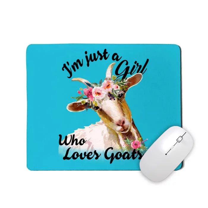 I'm Just A Girl Who Loves Goats Gift Goat Lover Mousepad