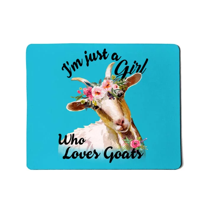 I'm Just A Girl Who Loves Goats Gift Goat Lover Mousepad