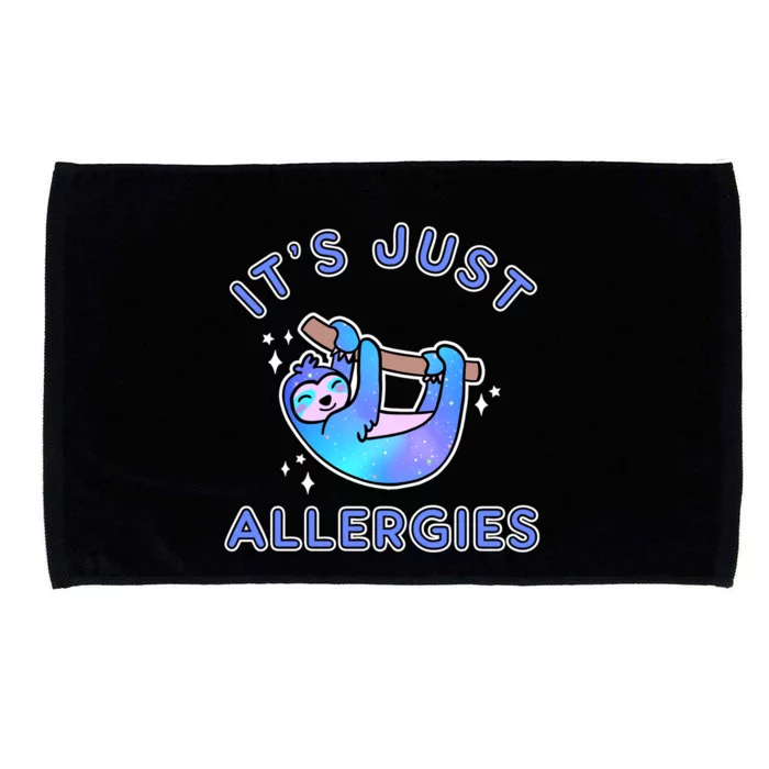 It's Just Allergies Funny Kawaii Sloth Not Sick Sarcastic Gift Microfiber Hand Towel