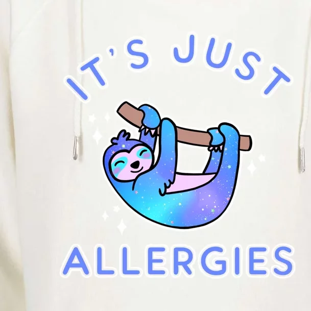 It's Just Allergies Funny Kawaii Sloth Not Sick Sarcastic Gift Womens Funnel Neck Pullover Hood