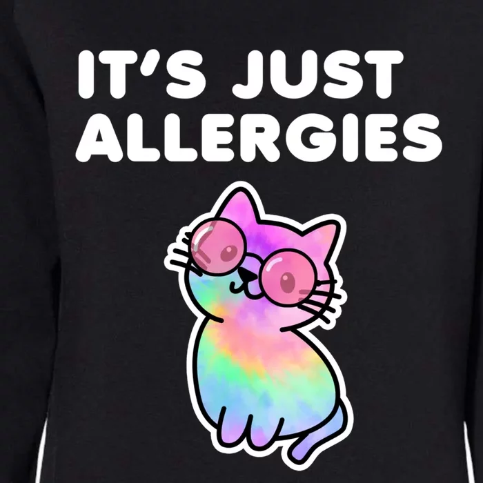 It's Just Allergies Funny Sarcastic Kawaii Cat Tie Dye Cool Gift Womens California Wash Sweatshirt