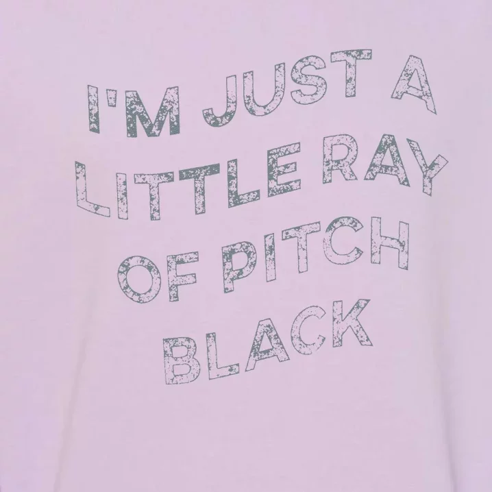 IM Just A Little Ray Of Pitch Black Garment-Dyed Sweatshirt