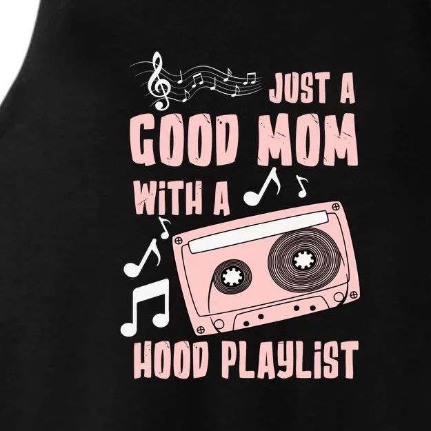 Im Just A Good Mom With A Hood Playlist Mother's Day Ladies Tri-Blend Wicking Tank