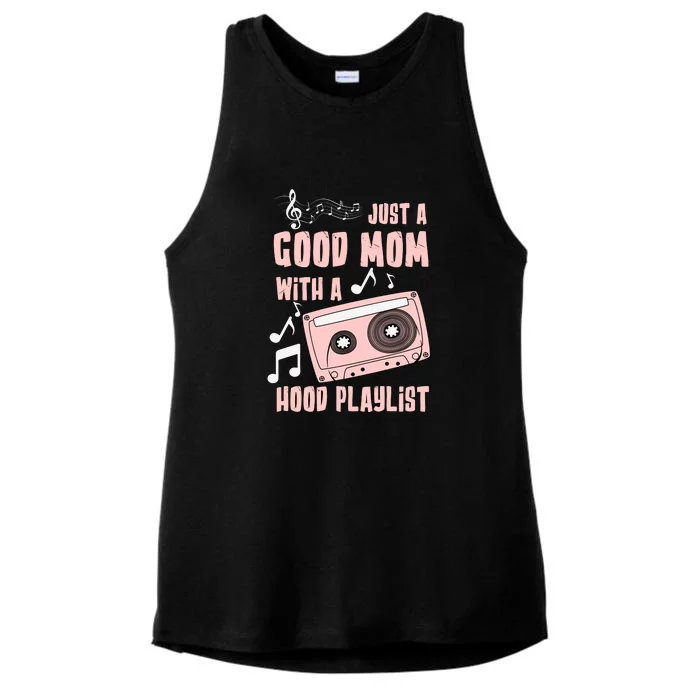 Im Just A Good Mom With A Hood Playlist Mother's Day Ladies Tri-Blend Wicking Tank