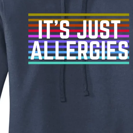 It's Just Allergies Seasonal Gift Women's Pullover Hoodie