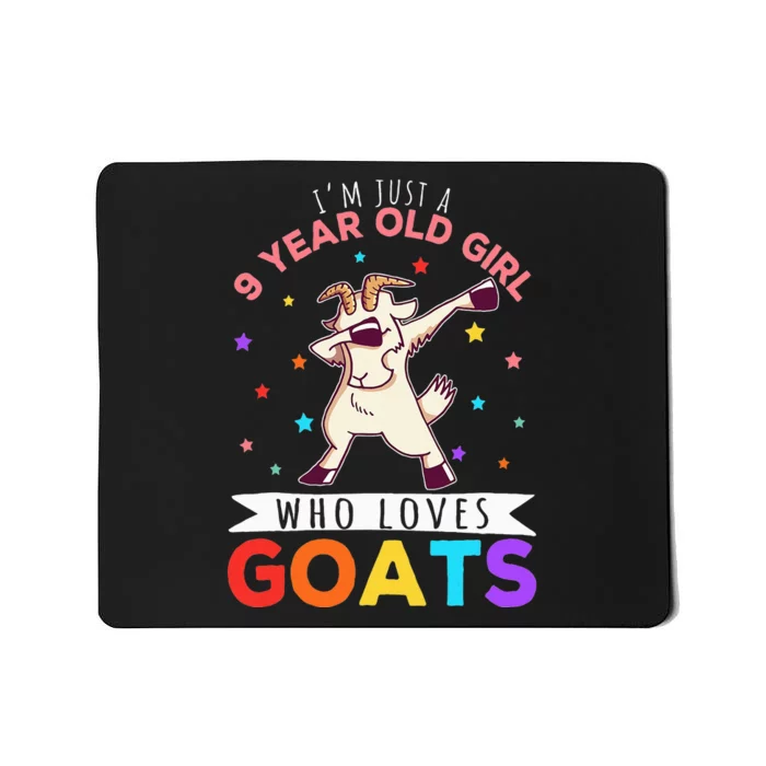 I'm Just A 9 Year Old Girl Who Loves Goats Mousepad