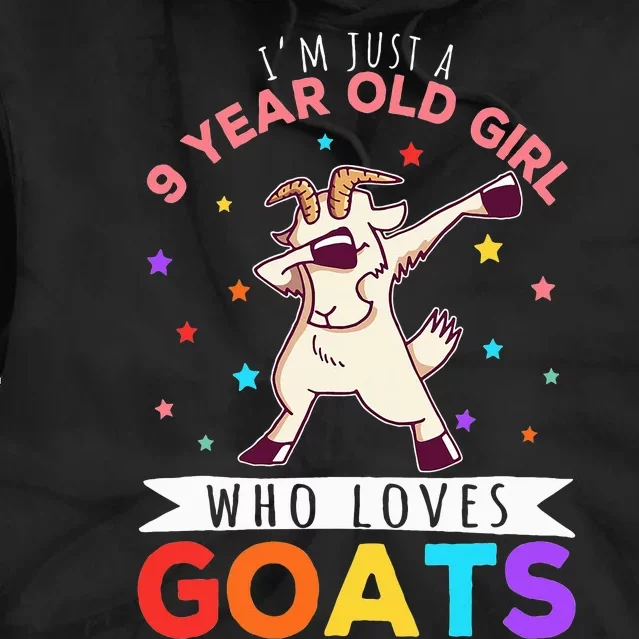 I'm Just A 9 Year Old Girl Who Loves Goats Tie Dye Hoodie