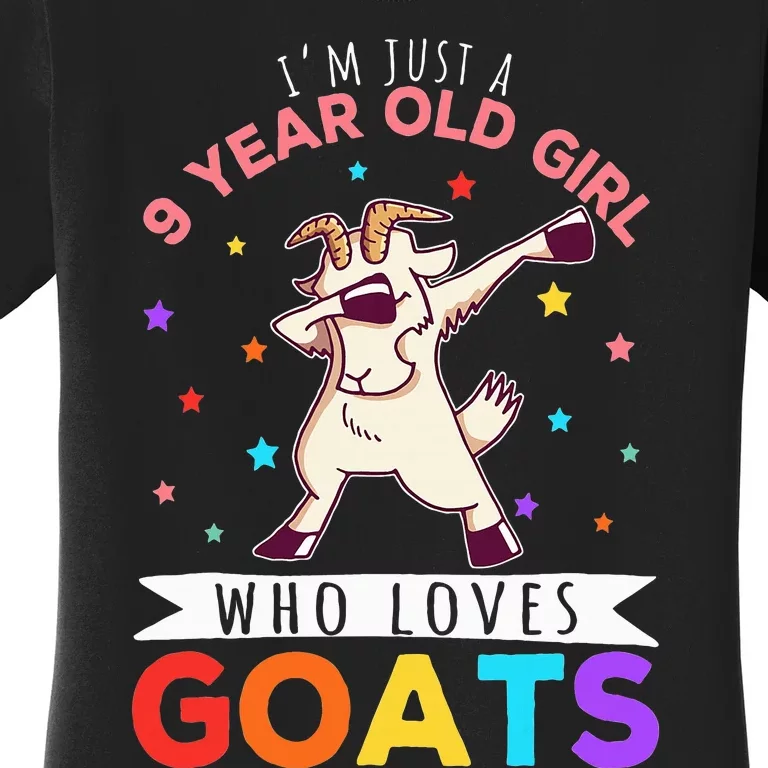 I'm Just A 9 Year Old Girl Who Loves Goats Women's T-Shirt