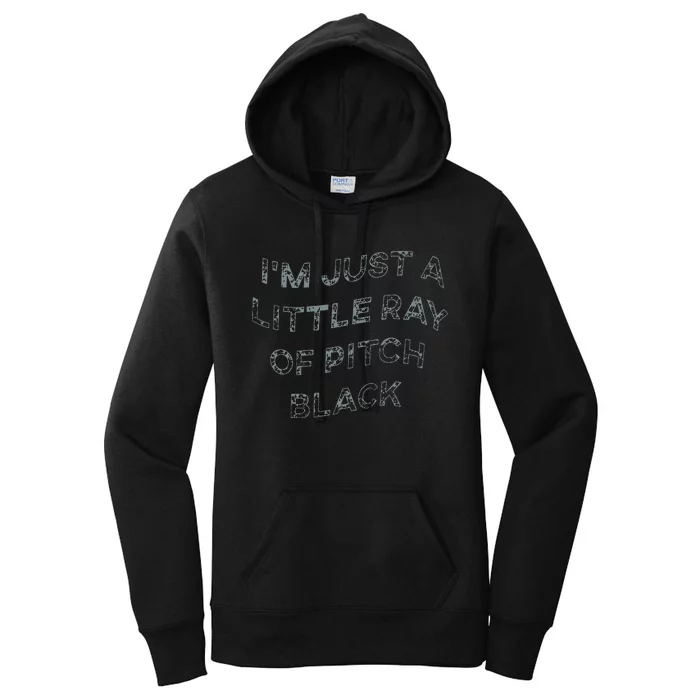 Im Just A Little Ray Of Pitch Black Women's Pullover Hoodie