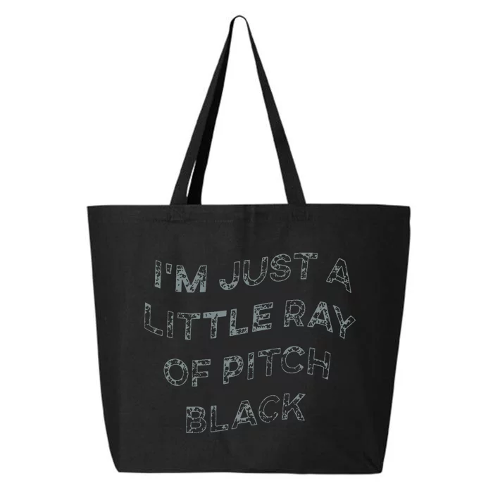 Im Just A Little Ray Of Pitch Black 25L Jumbo Tote