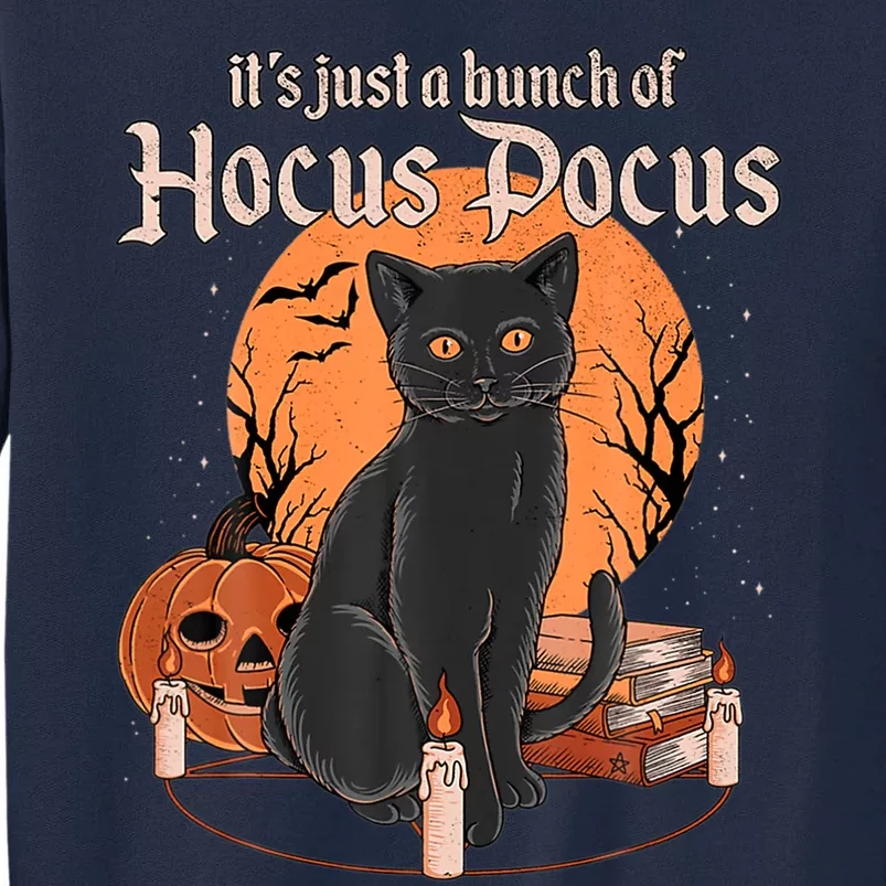 It's Just A Bunch Of Hocus Pocus Black Cat Halloween Tall Sweatshirt