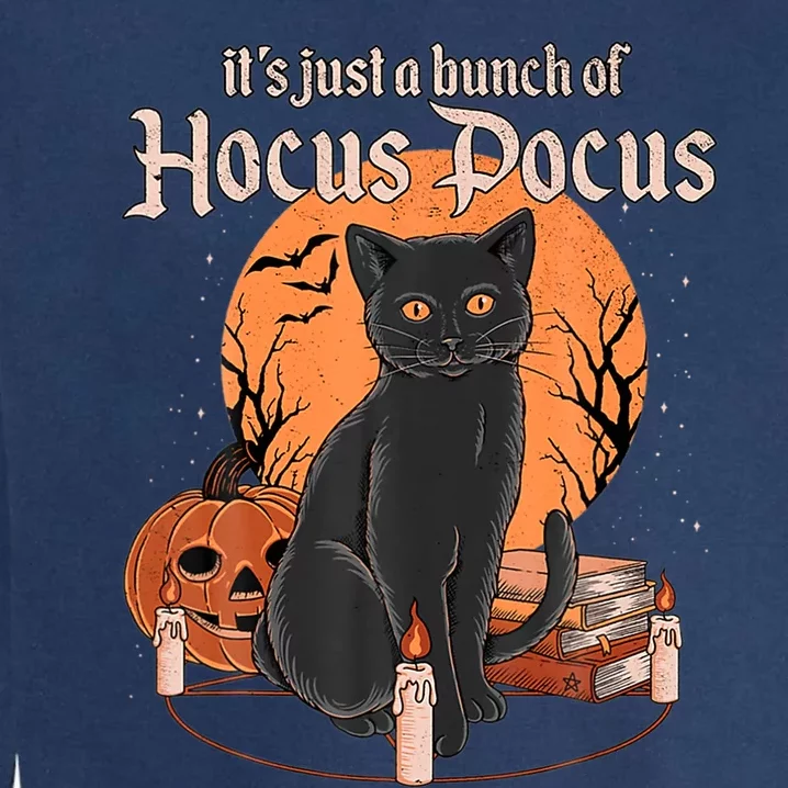 It's Just A Bunch Of Hocus Pocus Black Cat Halloween Garment-Dyed Sweatshirt