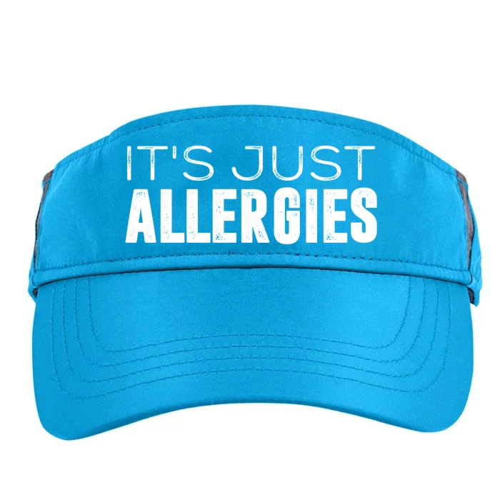 It's Just Allergies Gift Adult Drive Performance Visor