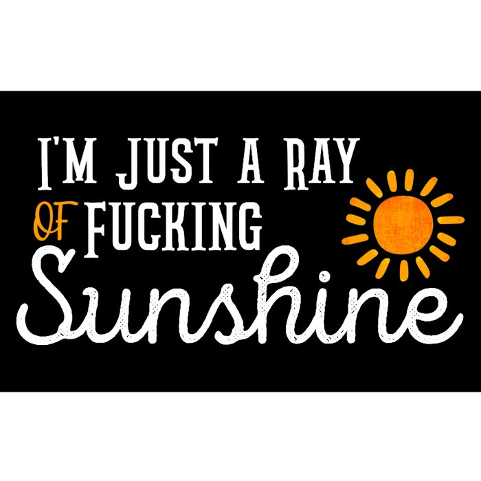 I'm Just a Ray of Fucking Sunshine Funny Sarcastic Bumper Sticker