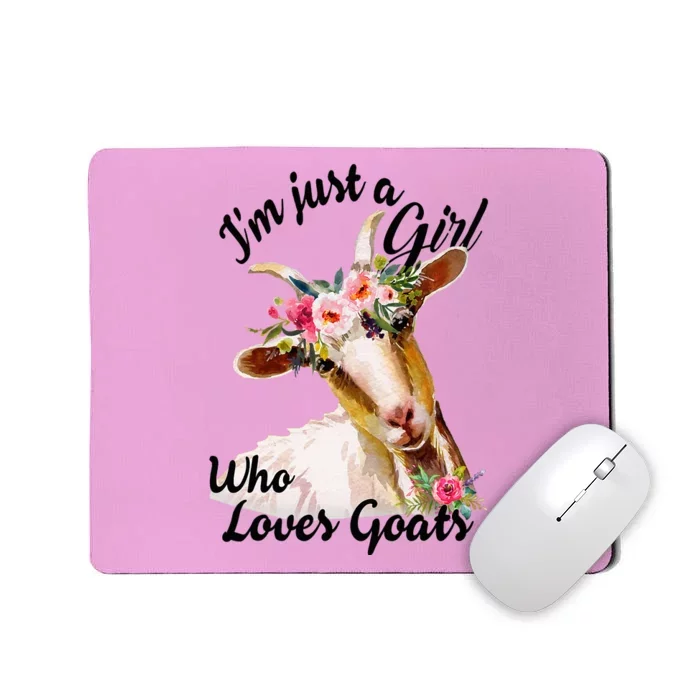 IM Just A Girl Who Loves Goats Cute Goats Lovers Mousepad