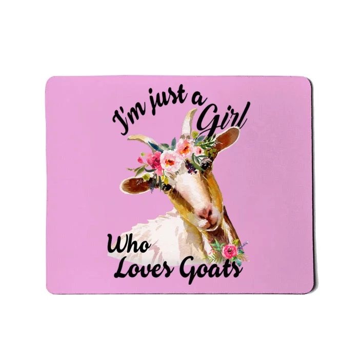 IM Just A Girl Who Loves Goats Cute Goats Lovers Mousepad