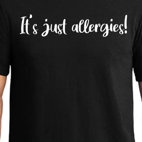 It's Just Allergies Gift Pajama Set