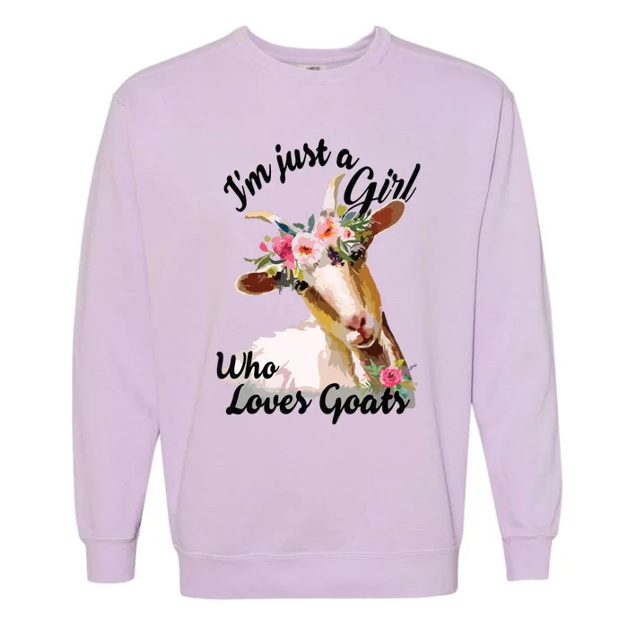 Im Just A Girl Who Loves Goats | Goat Lover Garment-Dyed Sweatshirt