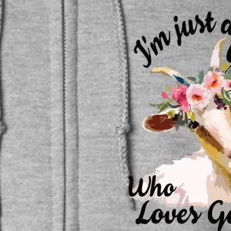 Im Just A Girl Who Loves Goats | Goat Lover Full Zip Hoodie