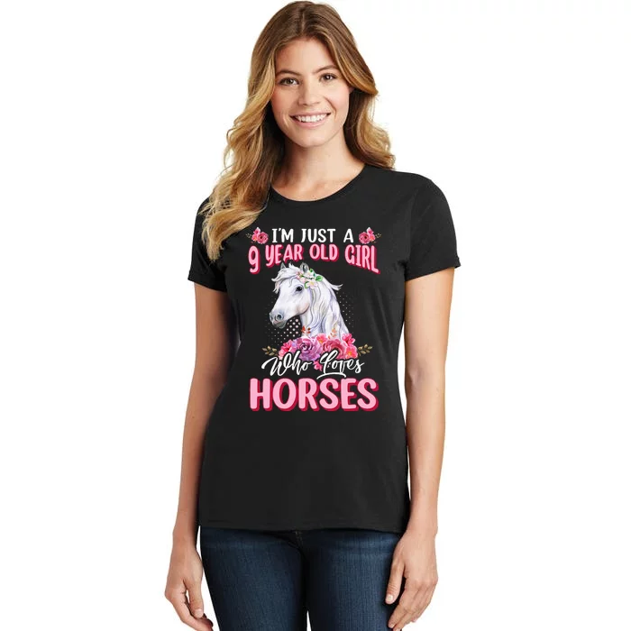 IM Just A 9 Year Old Girl Who Loves Horses 9th Birthday Women's T-Shirt