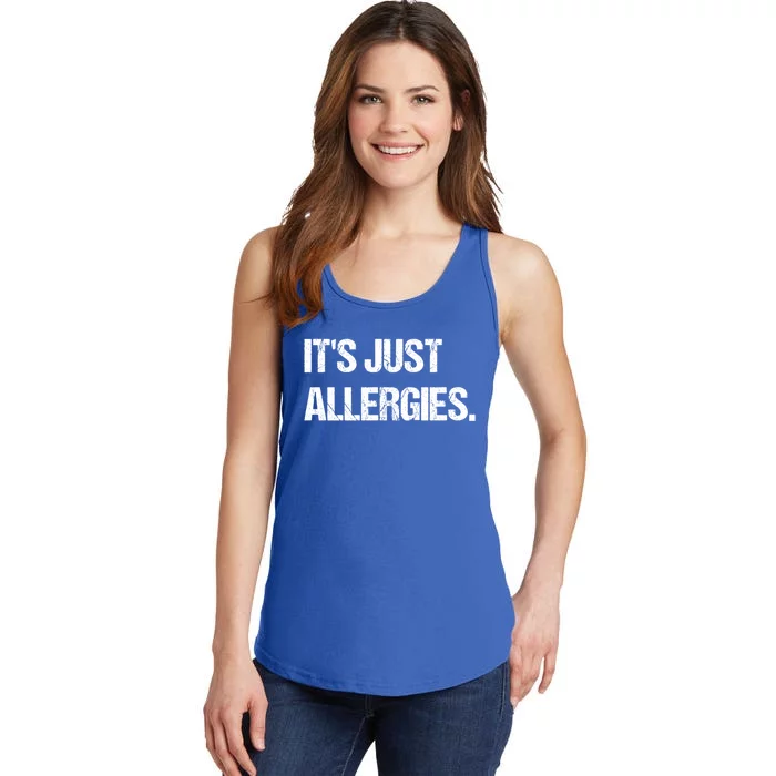 It's Just Allergies Gift Ladies Essential Tank