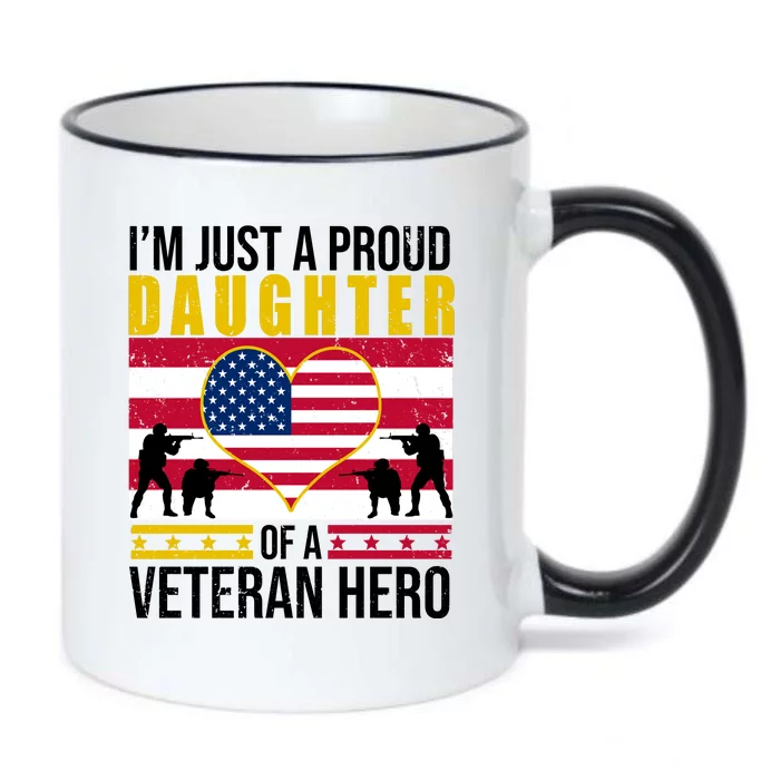 I'm Just A Proud Daughter Of A Veteran Hero Black Color Changing Mug