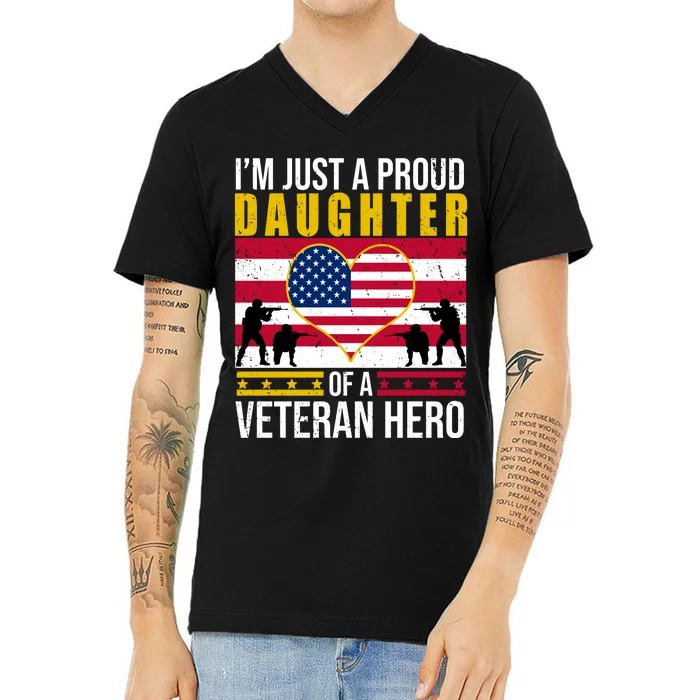 I'm Just A Proud Daughter Of A Veteran Hero V-Neck T-Shirt