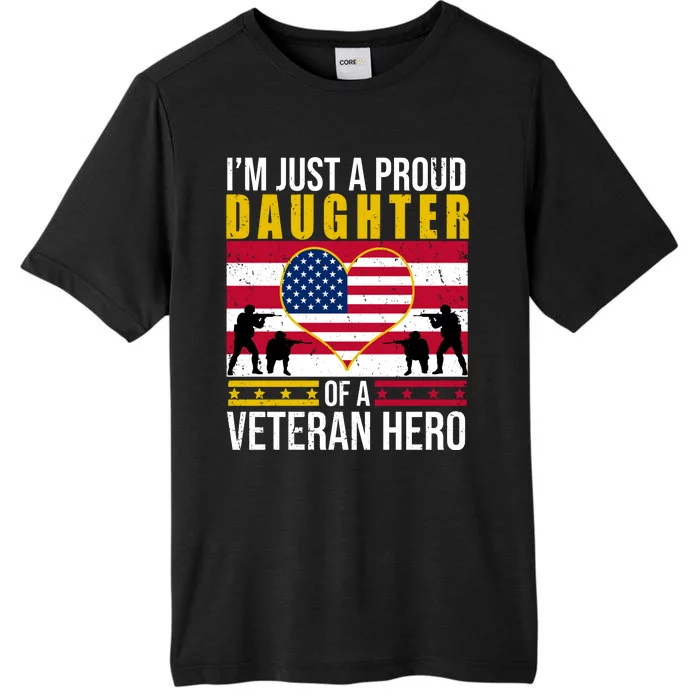 I'm Just A Proud Daughter Of A Veteran Hero ChromaSoft Performance T-Shirt