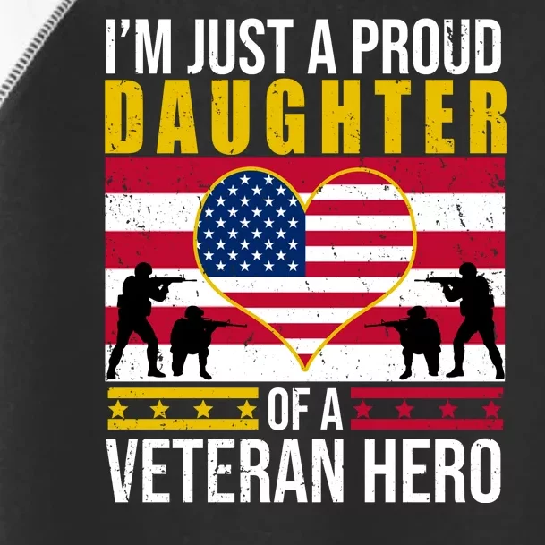 I'm Just A Proud Daughter Of A Veteran Hero Toddler Fine Jersey T-Shirt